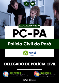 Apostila Polícia Civil do Pará -  PC-PA - Delegado de Polícia Civil