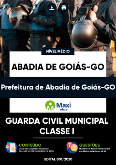 Apostila Prefeitura de Abadia de Goiás-GO - Guarda Civil Municipal Classe I