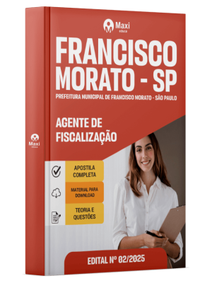 Apostila Prefeitura de Francisco Morato - SP-2025 - Agente de Fiscalização