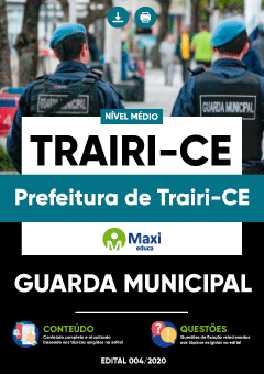 Apostila Prefeitura de Trairi-CE - Guarda Municipal