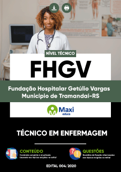 Apostila Fundação Hospitalar Getúlio Vargas - Município de Tramandaí-RS - Técnico em Enfermagem
