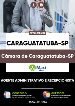 Apostila Câmara de Caraguatatuba-SP - Agente Administrativo e Recepcionista