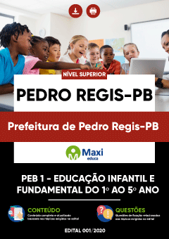 Apostila Prefeitura de Pedro Regis-PB - Professor de Educação Básica 1  Educação Infantil e Fundamental do 1º ao 5º Ano