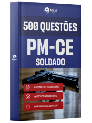 Caderno 500 questões gabaritadas -PM-CE- 2025 - Soldado