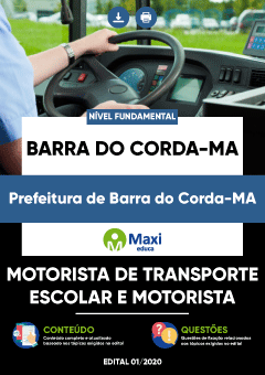 Apostila Prefeitura de Barra do Corda-MA - Motorista de Transporte Escolar e Motorista