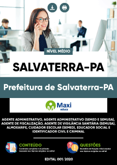 Apostila Prefeitura de Salvaterra-PA - Agente Administrativo, Agente Administrativo (SEMED e SEMUSA), Agente de Fiscalização, Agente de Vigilância Sanitária (SEMUSA), Almoxarife, Cuidador Escolar (SEMED), Educador Social e Identificador Civil e Criminal
