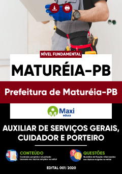 Apostila Prefeitura de Maturéia-PB - Auxiliar de Serviços Gerais, Cuidador e Porteiro