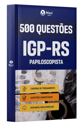 Caderno 500 questões gabaritadas -IGP-RS  2025 - Papiloscopista