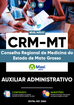 Apostila Conselho Regional de Medicina do Estado de Mato Grosso - CRM-MT - Auxiliar Administrativo