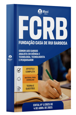 Apostila FCRB - Fundação Casa de Rui Barbosa -2025 - Comum aos cargos - Analista em Ciência e Tecnologia, Tecnologista e Pesquisador