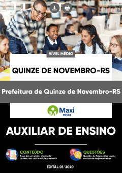 Apostila Prefeitura de Quinze de Novembro-RS - Auxiliar de Ensino