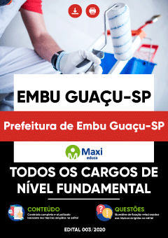Apostila Prefeitura de Embu Guaçu-SP - Todos os Cargos de Nível Fundamental - Operário e Monitor de Geração de Renda (Artesanato Geral, Manicure e Pedicure e Pintura em Geral)