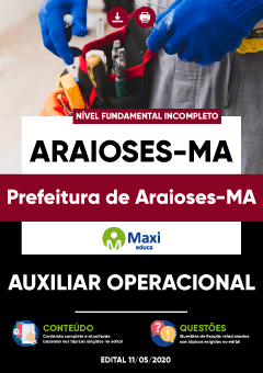 Apostila Prefeitura de Araioses-MA - Auxiliar Operacional