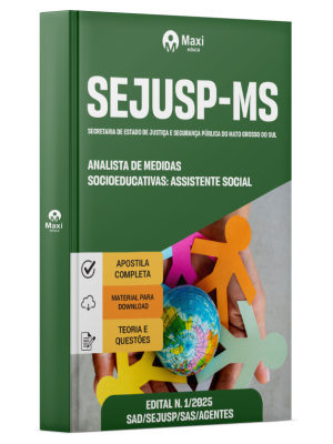Apostila SEJUSP-MS - Secretaria de Estado de Justiça e Segurança Pública do Mato Grosso do Sul - 2025 - Analista de Medidas Socioeducativas - Assistente Social