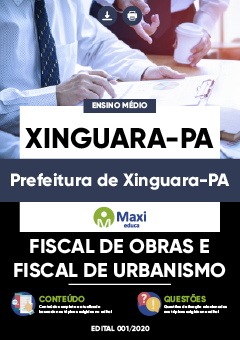 Apostila Prefeitura de Xinguara-PA - Fiscal de Obras e Fiscal de Urbanismo