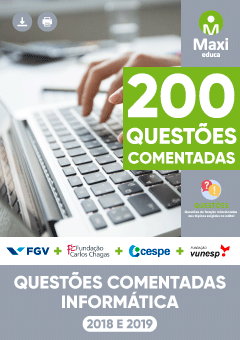 Caderno de Questões - 200 Questões Comentadas - Informática (2018 a 2019)