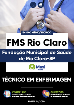 Apostila Fundação Municipal de Saúde de Rio Claro-SP - FMS Rio Claro - Técnico em Enfermagem
