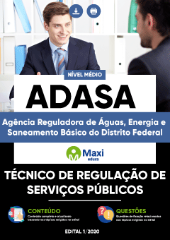Apostila Agência Reguladora de Águas, Energia e Saneamento Básico do Distrito Federal) - ADASA - Técnico de Regulação de Serviços Públicos