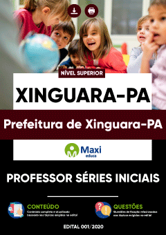Apostila Prefeitura de Xinguara-PA - Professor Séries Iniciais