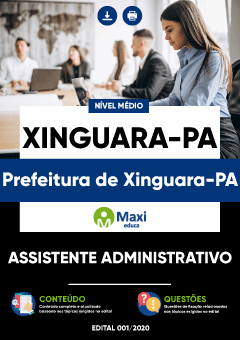 Apostila Prefeitura de Xinguara-PA - Assistente Administrativo