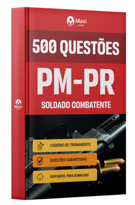 Caderno 500 questões gabaritadas - PM-PR 2025 - Soldado Combatente