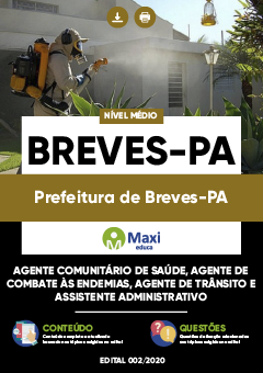 Apostila Prefeitura de Breves-PA - Comum Nível Médio - Agente Comunitário de Saúde, Agente de Combate às Endemias, Agente de Trânsito e Assistente Administrativo