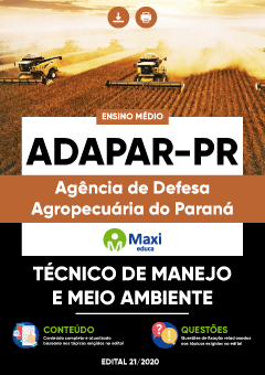 Apostila Agência de Defesa Agropecuária do Paraná - ADAPAR-PR - Assistente de Fiscalização da Defesa Agropecuária - Função: Técnico de Manejo e Meio Ambiente