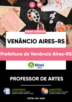 Apostila Prefeitura de Venâncio Aires-RS - Professor de Artes