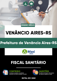Apostila Prefeitura de Venâncio Aires-RS - Fiscal Sanitário