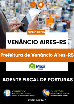 Apostila Prefeitura de Venâncio Aires-RS - Agente Fiscal de Posturas