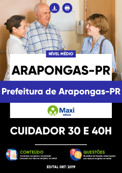 Apostila Prefeitura de Arapongas-PR - Cuidador 30 e 40h