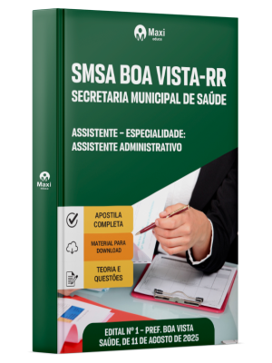 Apostila SMSA Boa Vista RR - 2025 - Assistente – Especialidade: Assistente Administrativo
