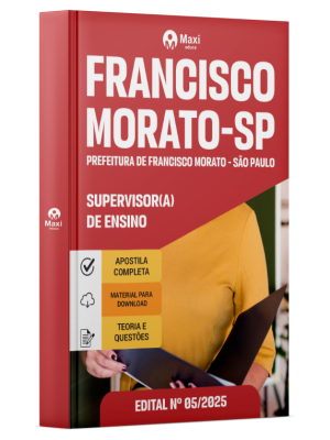 Apostila Prefeitura Francisco Morato - SP - 2025 - Supervisor(a) de Ensino