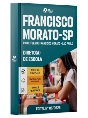 Apostila Prefeitura Francisco Morato - SP - 2025 - Diretor (a) de Escola