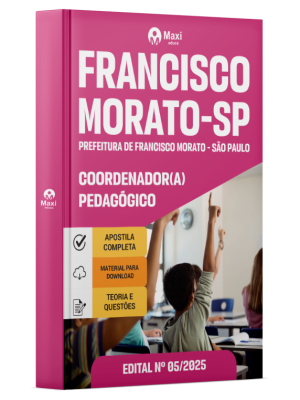 Apostila Prefeitura Francisco Morato - SP - 2025 - Coordenador(a) Pedagógico
