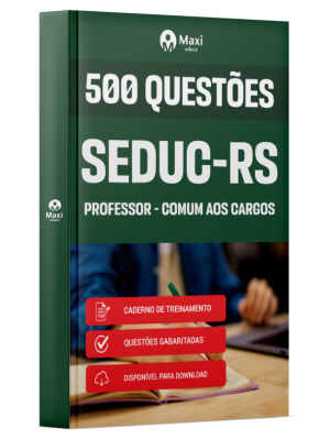 Caderno 500 Questões Gabaritadas - SEDUC-RS - 2025 - Professor - Comum aos cargos