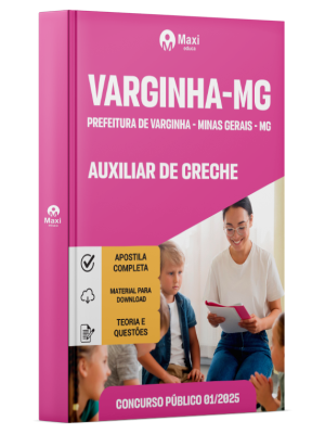 Apostila Prefeitura de Varginha - MG - 2025 - Auxiliar de Creche