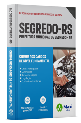 Apostila Prefeitura de Segredo - RS - 2024 - Nível Fundamental - Comum aos Cargos: Mecânico, Operador de Máquinas, Operário, Pedreiro, Servente, Vigilante