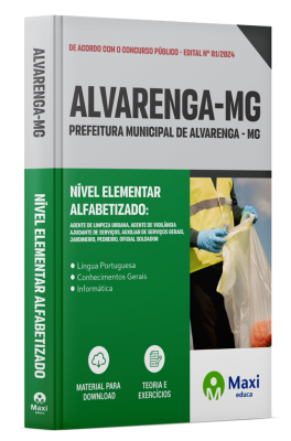 Apostila Apostila Prefeitura de Alvarenga - MG - 2024 - Nível Elementar - Alfabetizado: Agente De Limpeza Urbana, Agente De Vigilância, Ajudante De Serviços, Auxiliar De Serviços Gerais, Jardineiro, Pedreiro, Oficial Soldador