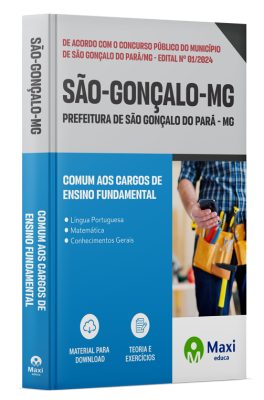 Apostila Prefeitura de São Gonçalo do Pará - MG - 2024 - Comum aos Cargos de Ensino Fundamental: Auxiliar de Serviços, Oficial de Serviços II, Operário Braçal