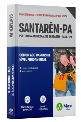 Apostila Prefeitura de Santarém - PA - 2024 - Comum aos Cargos de Nível Fundamental