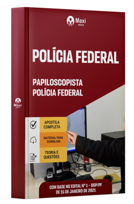 Apostila Preparatória Polícia Federal - PF 2025 - Papiloscopista Polícia Federal