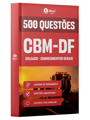 Caderno 500 questões gabaritadas - CBM-DF - 2025 - Soldado - Conhecimentos Gerais