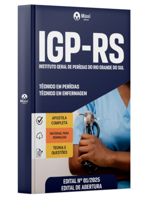 Apostila IGP-RS - 2025 - Técnico em Perícias - Técnico em Enfermagem