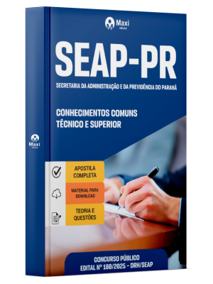 Apostila SEAP-PR  2025 - Técnico e Superior - Conhecimentos Comuns