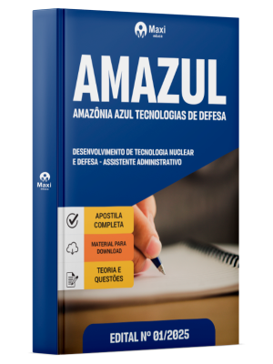 Apostila AMAZUL 2025 - Técnico em Desenvolvimento de Tecnologia Nuclear e Defesa - Assistente Administrativo