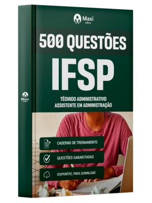 Caderno de Questões IFSP - Técnico em Atividades Administrativas - 500 Questões Gabaritadas