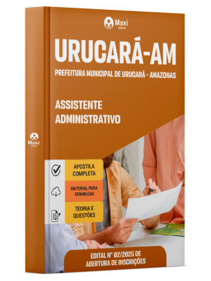 Apostila Prefeitura de Urucará - AM 2025 - Assistente Administrativo