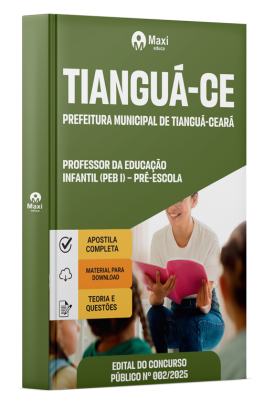 Apostila Prefeitura de Tianguá - CE 2025 - Professor da Educação Infantil – Pré-Escola