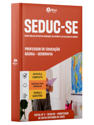Apostila SEDUC-SE 2025 - Professor de Educação Básica – Geografia